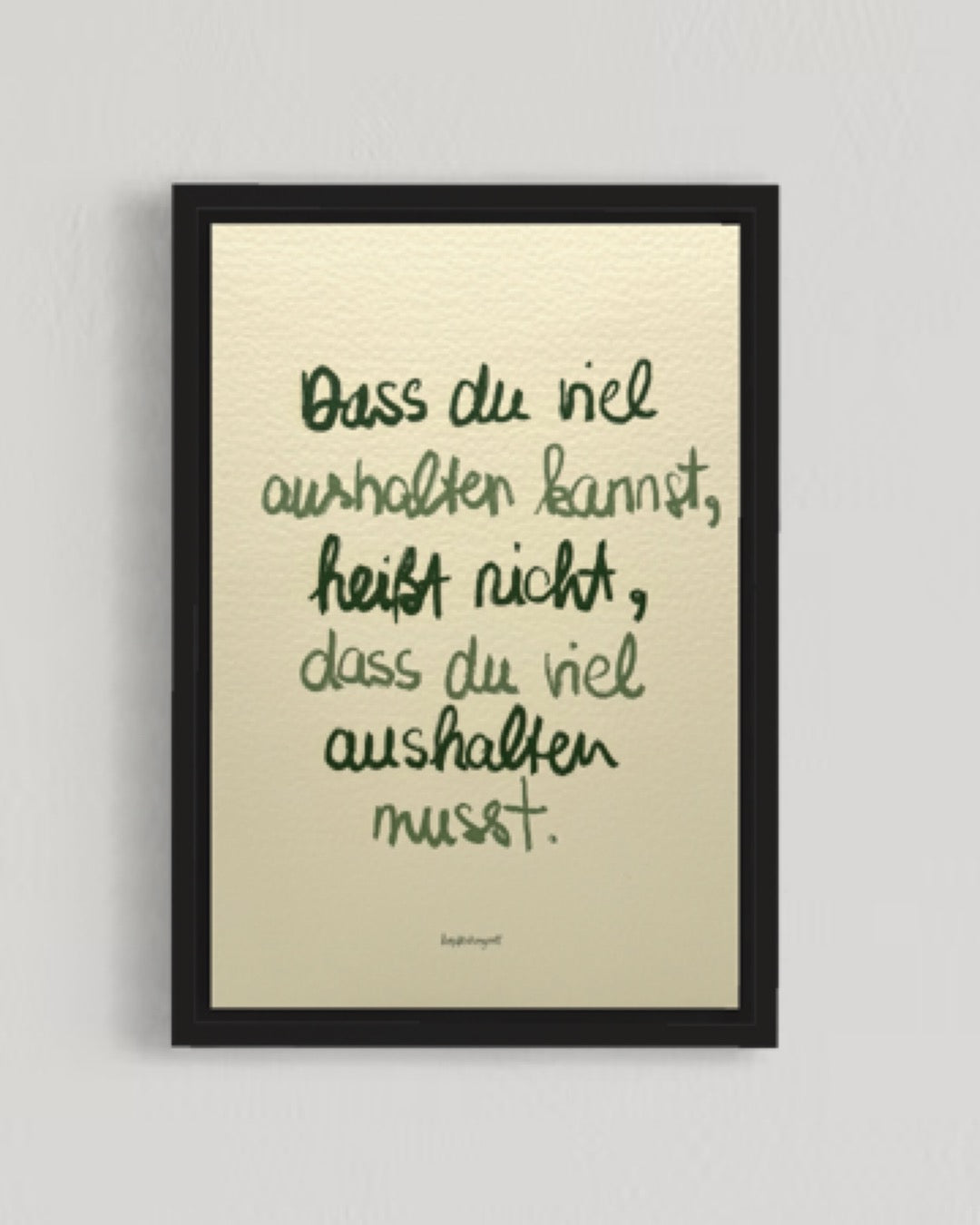 *Aushalten* Quote Print